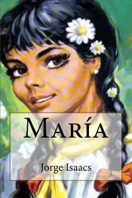 Maria by Jorge Isaacs