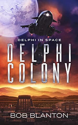 Delphi Colony by Momir Borocki, Theresa Holmes, Ann Clark, Bob Blanton