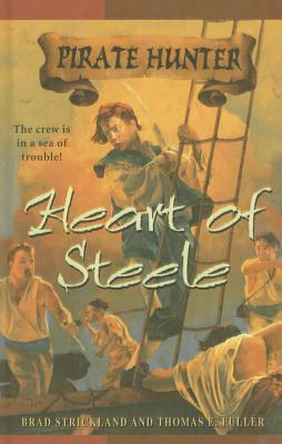 Heart of Steele by Brad Strickland, Thomas E. Fuller