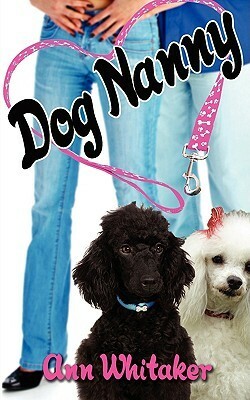 Dog Nanny by Ann Whitaker