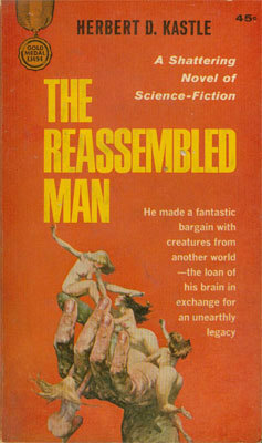 The Reassembled Man by Herbert D. Kastle