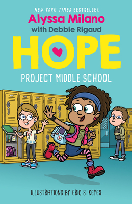 Project Middle School (Alyssa Milano's Hope #1), Volume 1 by Alyssa Milano, Debbie Rigaud