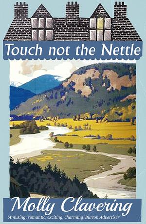 Touch Not the Nettle by Molly Clavering