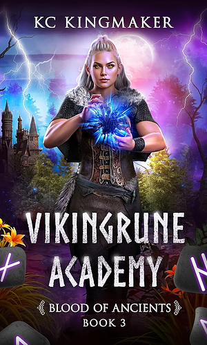 Vikingrune Academy 3: Blood of Ancients by KC Kingmaker