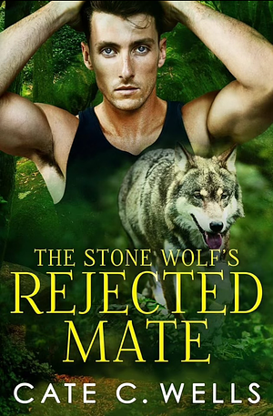 The Stone Wolf's Rejected Mare by Cate C. Wells