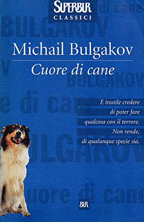 Cuore di cane by Mikhail Bulgakov