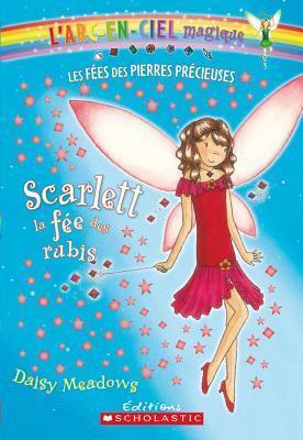 Scarlett, La Fee Des Rubis: ARC-En-Ciel Magique 2 by Daisy Meadows