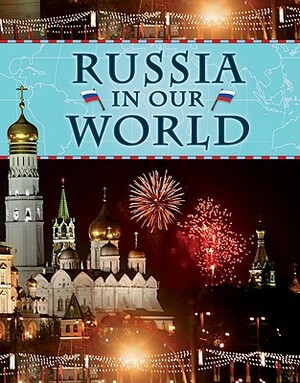 Russia in Our World by Gayla Ransome, Galya Ransome