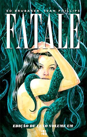 Fatale - Volume 1 by Sean Phillips, Ed Brubaker