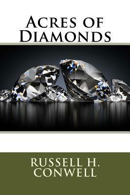 Acres of Diamonds by Russell H. Conwell