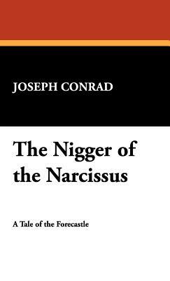 The Nigger of the Narcissus by Joseph Conrad