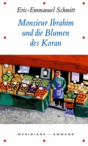 Monsieur Ibrahim und die Blumen des Koran by Éric-Emmanuel Schmitt