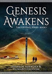 Genesis Awakens: An Action Adventure Fantasy with Historical Elements by Howard Haugom, Akorede Adekoya