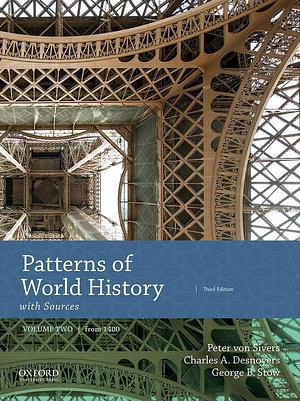 Patterns of World History: Volume Two: from 1400 with Sources, Volume 2 by Charles Desnoyers, Jonathan Scott Perry, Peter Von Sivers, George B. Stow