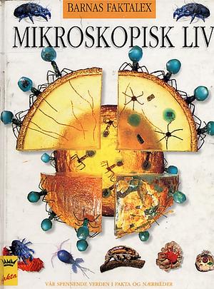 Mikroskopisk Liv by David Burnie