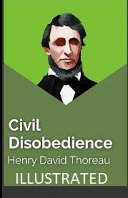 Civil Disobedience Illustrated by Henry David Thoreau