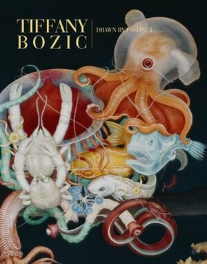 Tiffany Bozic: Drawn by Instinct: A Collection of Work from 2003-2011 by Tiffany Bozic