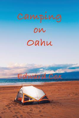 Camping On Oahu by Edward Cox