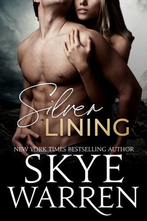 Silver Lining by Skye Warren