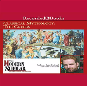 Classical Mythology: The Greeks by 