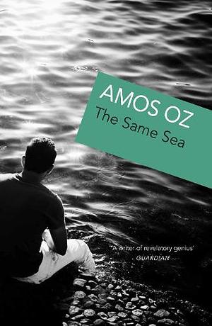 The Same Sea by Amos Oz