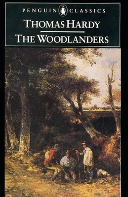 The Woodlanders Illustrated by Thomas Hardy