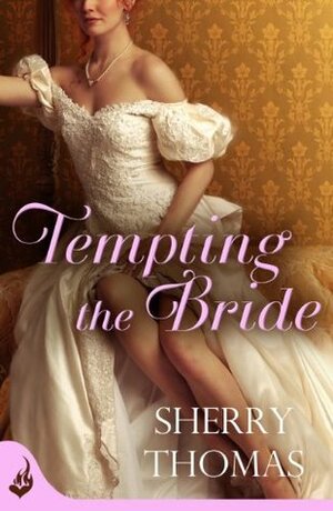 Tempting the Bride by Sherry Thomas