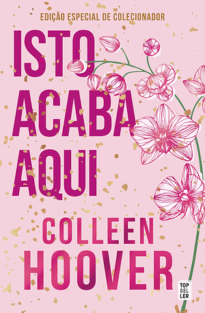 Isto Acaba Aqui by Colleen Hoover