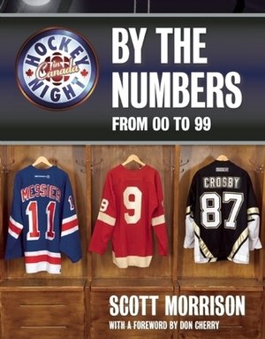 Hockey Night In Canada: By The Numbers: From 00 to 99 by Scott Morrison