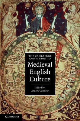 The Cambridge Companion to Medieval English Culture by 