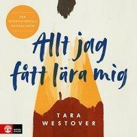 Allt jag fått lära mig by Tara Westover