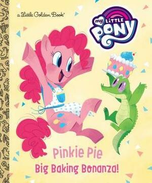 Pinkie Pie: Big Baking Bonanza! (My Little Pony) by Tallulah May