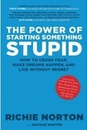 The Power of starting something stupid by Richie Norton