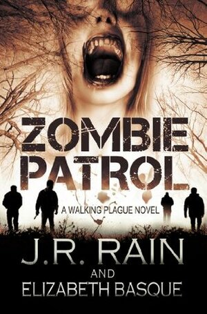 Zombie Patrol by J.R. Rain, Elizabeth Basque