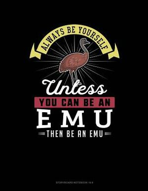 Always Be Yourself Unless You Can Be an Emu Then Be an Emu: 6 Columns Columnar Pad by Blue Cloud Novelty