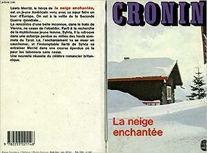 La neige enchantée by A.J. Cronin