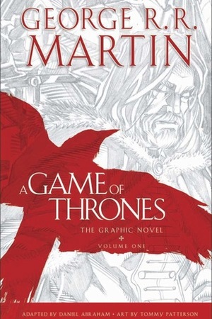 A Game of Thrones, The Graphic Novel: Vol 1 by George R.R. Martin, Daniel Abraham