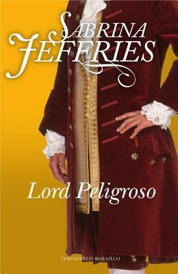 Lord Peligroso = The Dangerous Lord by Sabrina Jeffries