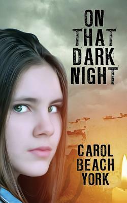 On That Dark Night by Carol Beach York