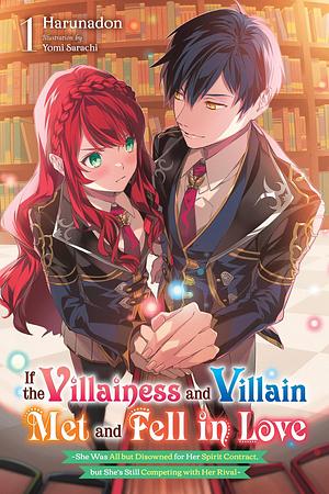 If the Villainess and Villain Met and Fell in Love (Light Novel), Vol. 1 by Winifred Bird, Harunadon