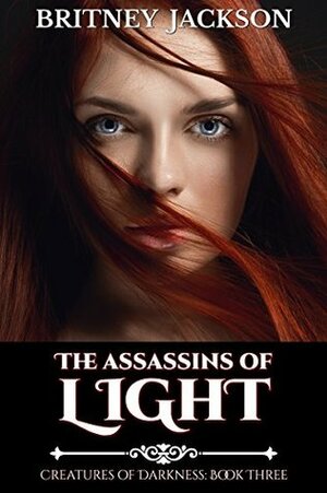 The Assassins of Light by Britney Jackson