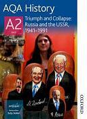 AQA History A2 Triumph and Collapse: Russia and the USSR, 1941-1991 by Sally Waller