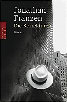 Die Korrekturen by Jonathan Franzen