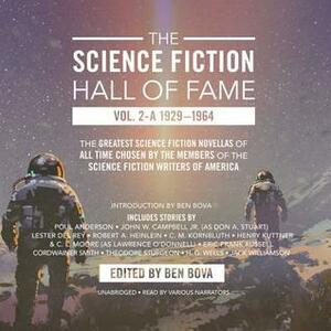 The Science Fiction Hall of Fame, Vol. 2-A: The Greatest Science Fiction Novellas of All Time Chosen by the Members of the Science Fiction Writers of America by Ben Bova