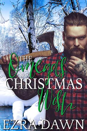 The Omega's Christmas Wish: A Spirit of the Christmas Star Novella by Ezra Dawn