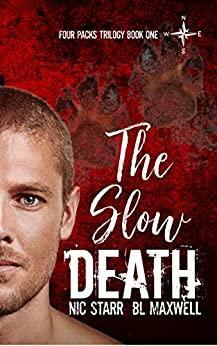 The Slow Death by Nic Starr, BL Maxwell