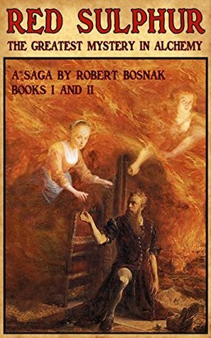 Red Sulphur: The Greatest Mystery in Alchemy by Robert Bosnak