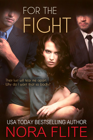 For the Fight by Nora Flite