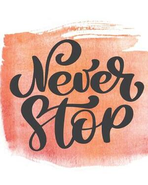 Never Stop by Dee Deck