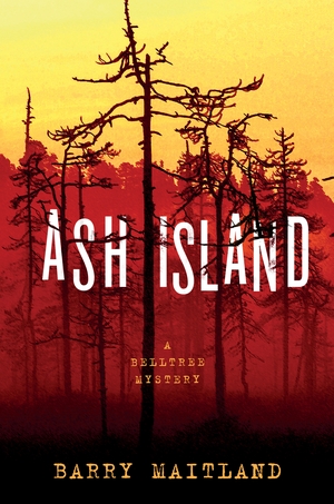 Ash Island: A Belltree Mystery by Barry Maitland